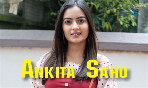 Behind the Scenes of Ankita Sahu's Success