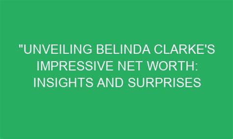 Belinda Roy's Impressive Net Worth Revealed