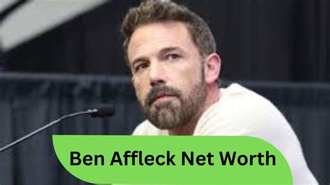 Ben Affleck's Net Worth and Assets