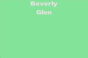 Beverly Glen Net Worth