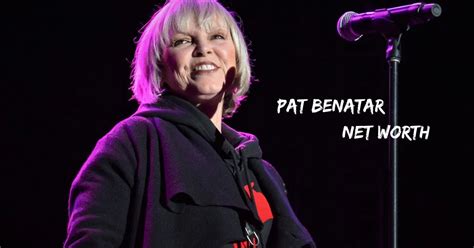 Beyond the Music: Exploring Pat Benatar's Wealth