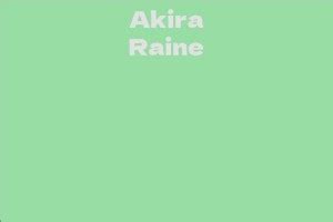 Breaking Down Akira Raine's Net Worth and Earnings