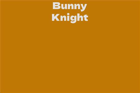 Bunny Knight's Impact on the Entertainment Industry