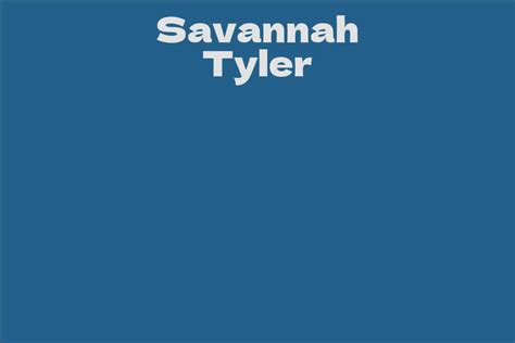 Calculating Savannah Tyler's Net Worth