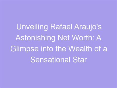 Calculating the Wealth of the Sensational Star