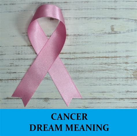 Cancer Dreams: Exploring the Significance behind these Powerful Symbols