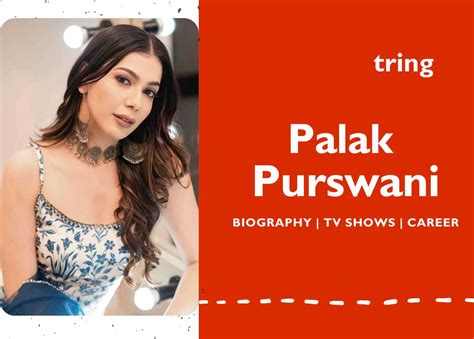 Career Accomplishments and Key Moments in Palak Purswani's Journey