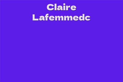 Career Achievements of Claire Lafemmedc