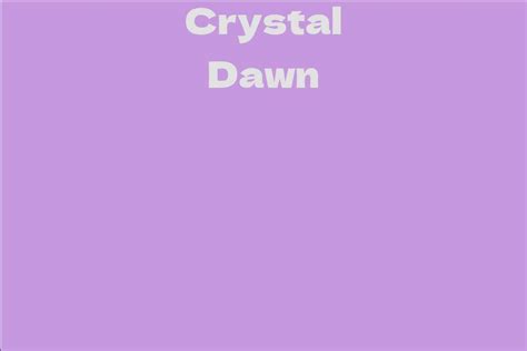 Career Overview of Crystal Dawn