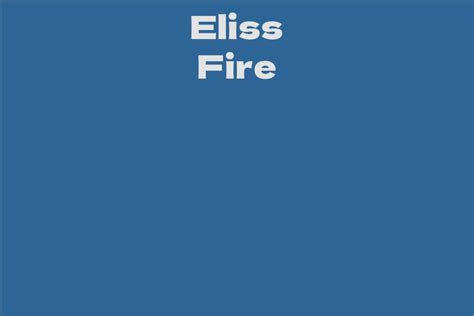 Career Path of Eliss Fire