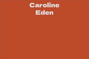 Caroline Eden: Net Worth Analysis