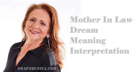 Challenges in Relationships: Exploring Intriguing Dreams about Mother In Law