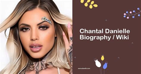 Chantal Danielle: A Brief Biography