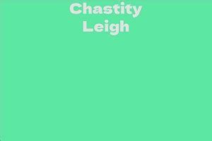 Chastity Leigh: A Brief Biography