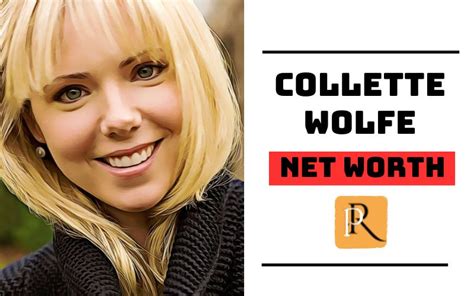 Collette Wolfe's Net Worth and Success