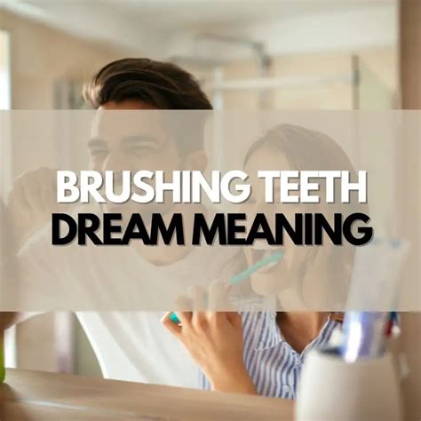 Common Meanings Associated with Teeth Brushing in Dreams