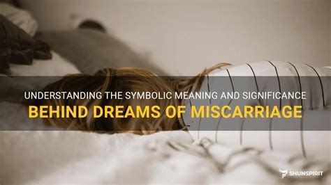 Common Themes and Images in Dreams of Miscarriage