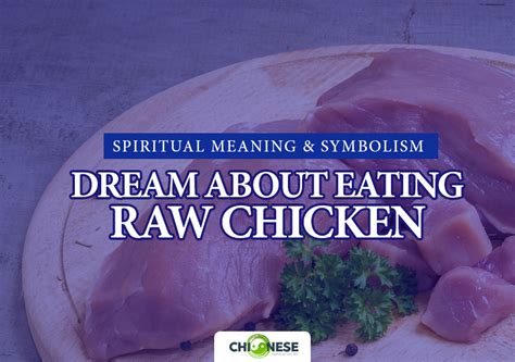 Comparing Dreams of Consuming Raw Chicken to Similar Food-related Dream Symbols