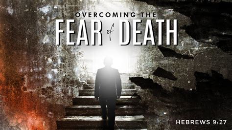 Confronting the Fear of Death: Overcoming Nightmares