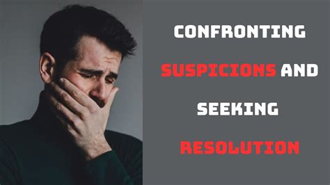 Confronting the Suspicion: How to Approach the Situation