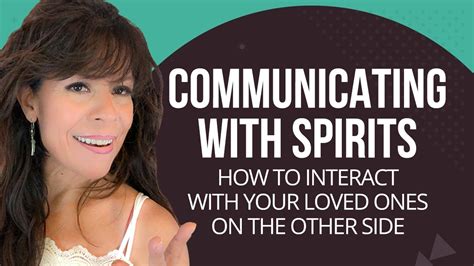 Connecting with the Spirit of a Loved One: Techniques for Communication