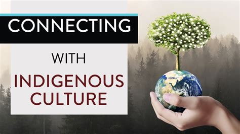 Connections to Indigenous Cultures