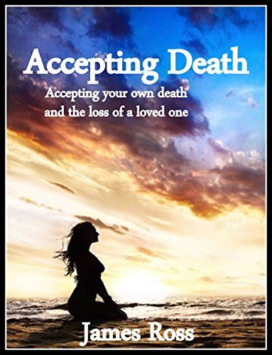 Coping with Loss: Accepting the Inevitability of Death and Achieving Closure