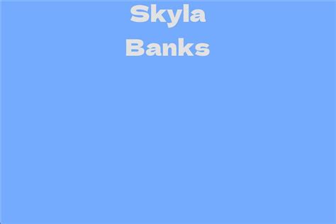 Counting Skyla Banks' Net Worth