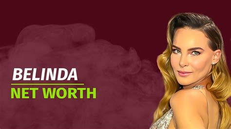 Counting the Bucks: Belinda's Net Worth