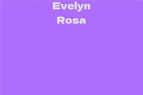 Counting the Cash: Evelyn Rosa's Net Worth