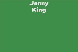 Counting the Cash: Jenny King's Net Worth