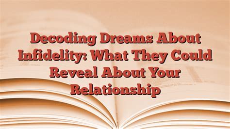 Cracking the Code: Decoding the Analysis of Dreams Involving an Unfaithful Spouse