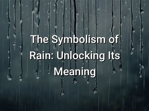 Cracking the Enigma: Unlocking the Personalized Significance of Rainfall Vision