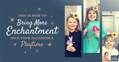 Creating Special Moments: The Enchantment of Playtime With Infant Daughters