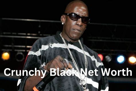 Crunchy Black's Success and Net Worth