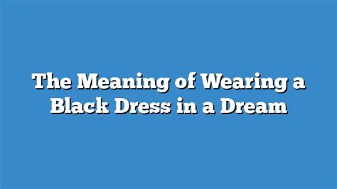 Cultural Significance of Black Attire in Dreams