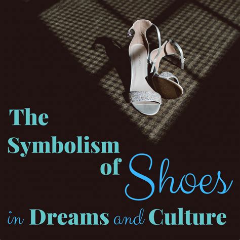 Cultural Significance of Footwear in Dreams