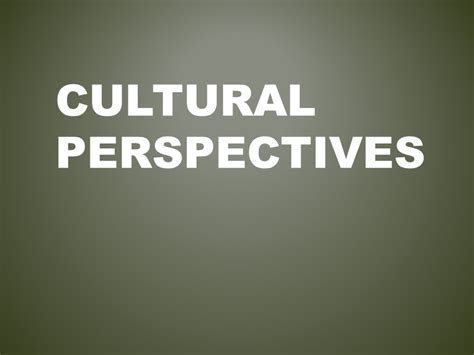 Cultural and Historical Context: Exploring Diverse Perspectives