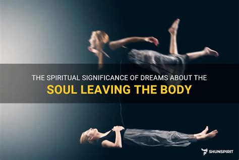 Cultural and Historical Perspectives on Dreams of the Soul Departing the Body