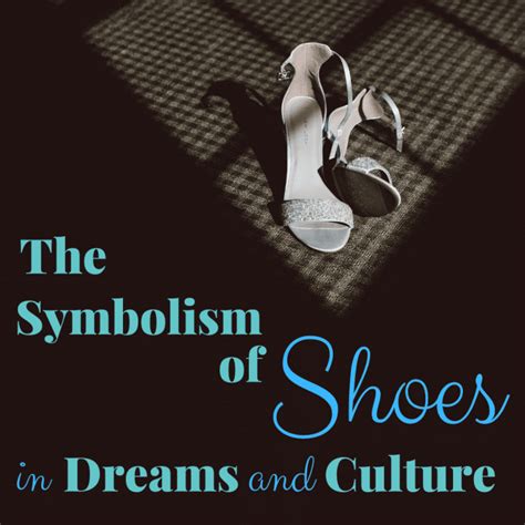 Cultural and Social Influence on Symbolic Meaning of Footwear in Dreams