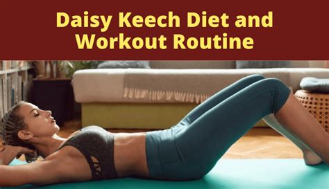 Daisy 19's Fitness Routine and Diet Tips