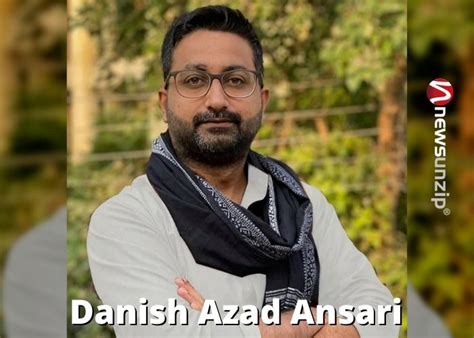 Danish Azad Ansari Biography