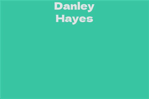 Danley Hayes: A Biography