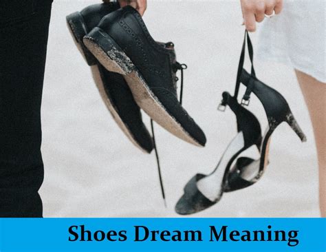 Deciphering Dreams: Unearthing the Veiled Meanings of Dreaming about Footwear