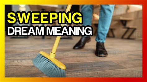 Deciphering the Hidden Significance of Dreaming About Witnessing a Broom-like Tool in Action