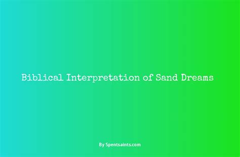 Deciphering the Significance of Sand in Dream Analysis