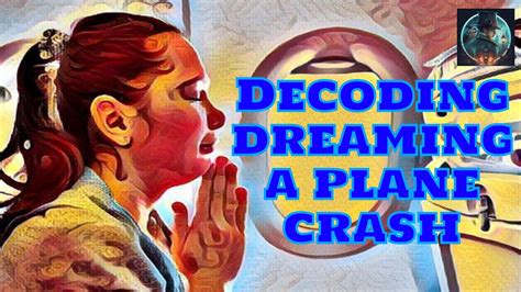 Decoding Dreams of a Military Plane Crash: Analyzing the Unconscious Mind