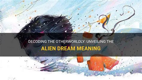 Decoding Otherworldly Messages in Dream Sequences