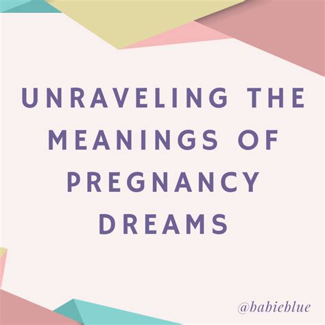 Decoding Pregnancy Dreams: Unveiling the Baby's Gender or Deciphering Symbolic Messages?