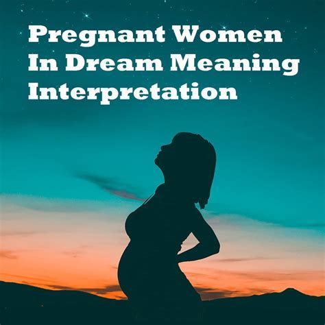 Decoding the Enigma: A Handbook for Deciphering Dreams of Pregnancy